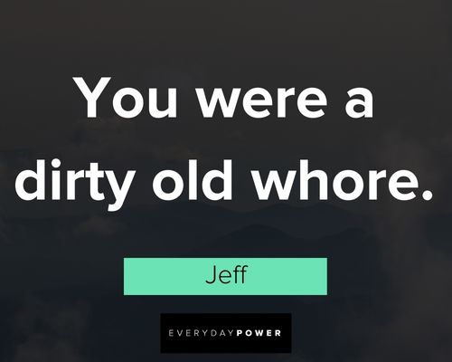 Grandma’s Boy quotes about you were a dirty old whore