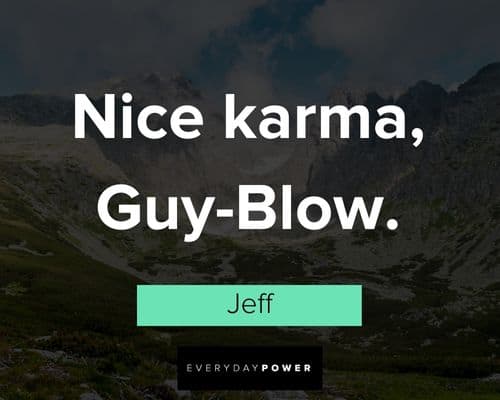 Grandma’s Boy quotes about nice karma, Guy-Blow