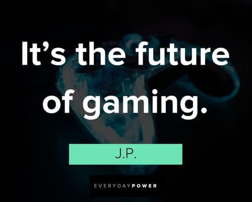 Grandma’s Boy quotes about it's the future of gaming