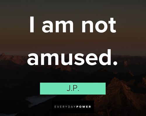 Grandma’s Boy quotes about I am not amused