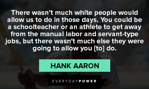 Hank Aaron quotes about schoolteacher