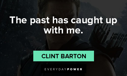 Hawkeye quotes on the past has caught up with me