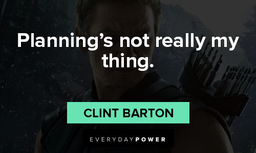 Hawkeye quotes of planning’s not really my thing