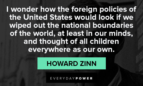 Wise Howard Zinn quotes