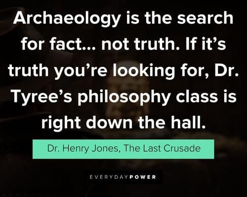 Famous Indiana Jones quotes about archaeology
