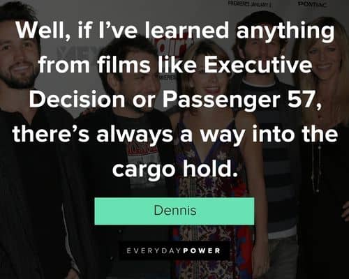 It’s Always Sunny in Philadelphia quotes to inspire you
