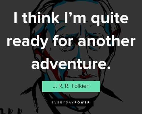 J. R. R. Tolkien quotes about adventure