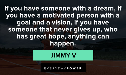 Jimmy V quotes about never giving up on your dreams