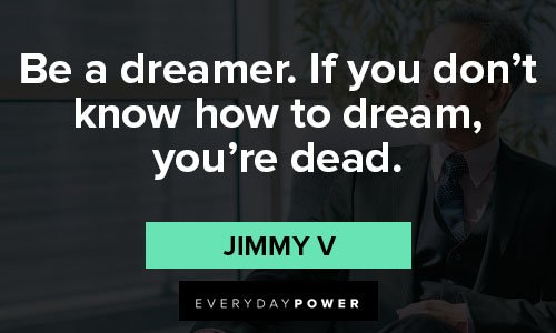 More Jimmy V quotes