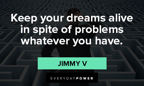 Relatable Jimmy V quotes