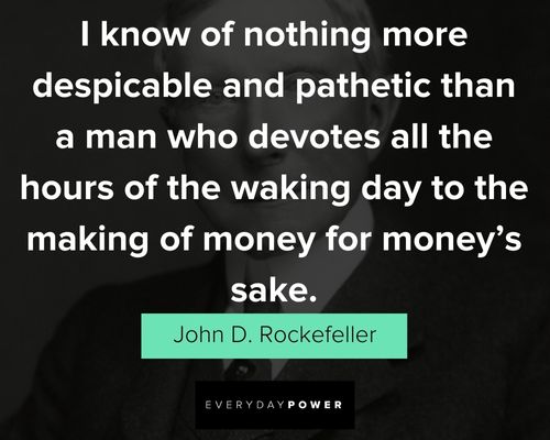 Relatable John D Rockefeller Quotes