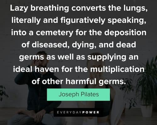 Favorite Joseph Pilates quotes