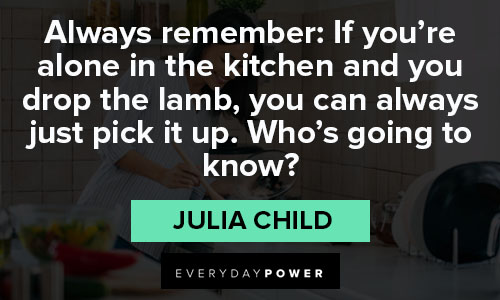 Julia Child quotes about kitchen