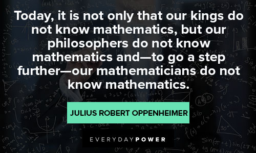 Julius Robert Oppenheimer quotes about mathematics