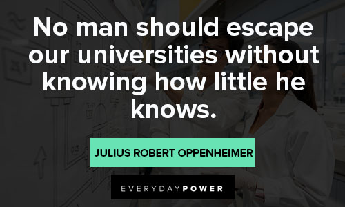 Julius Robert Oppenheimer quotes about universities