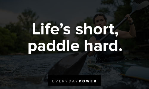 Kayaking quotes about paddling