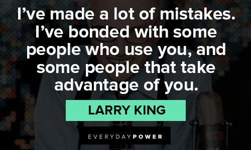 Larry King quotes of advantage