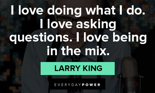 Larry King quotes on love