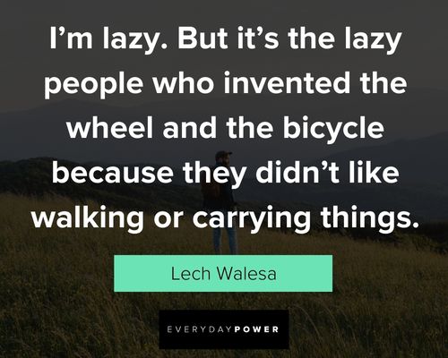lazy people quotes from Lech Walesa