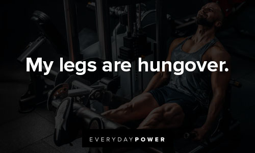 leg day quotes about instagram