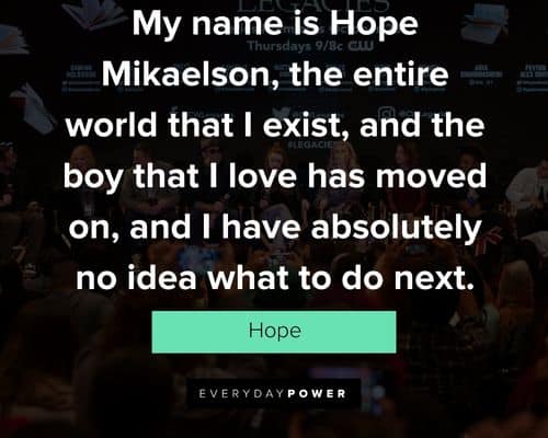 Legacies quotes from Hope