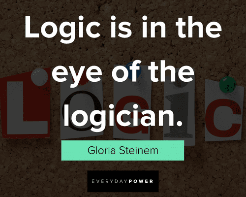 logic quotes on logic is in the eye of the logician