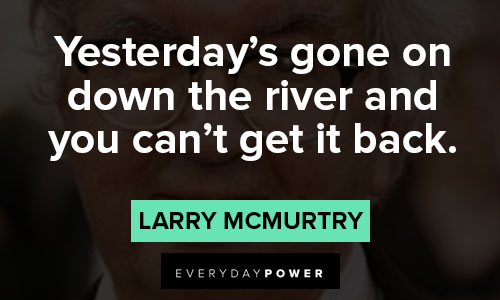 Wise and inspirational Lonesome Dove quotes