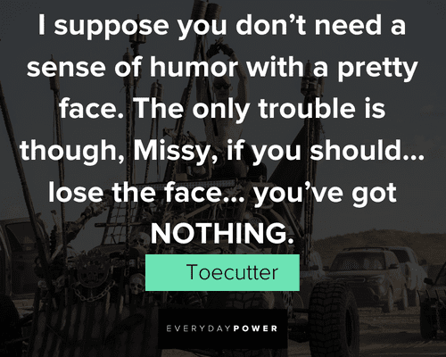 Beautiful Mad Max quotes