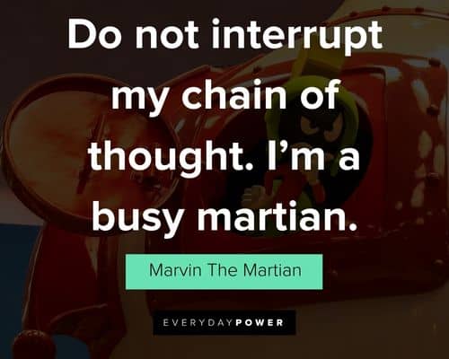 Marvin The Martian quotes that will encourage you
