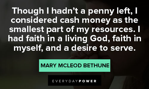 Mary McLeod Bethune quotes about money