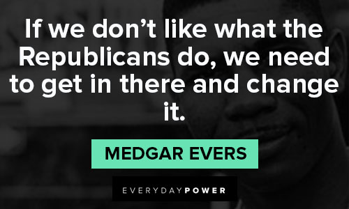 Medgar Evers quotes for republicans