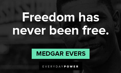 Medgar Evers quotes that freedom