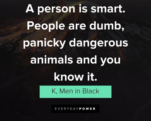 J & K Men in Black quotes from the first movie