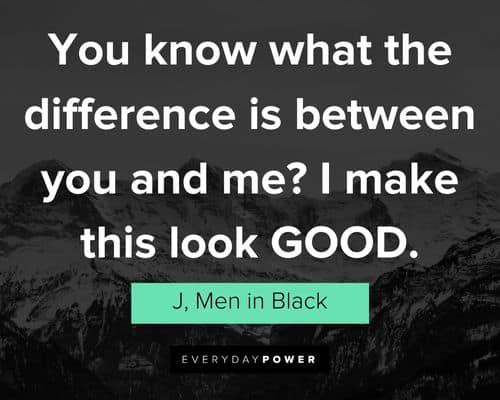 Cool Men In Black quotes