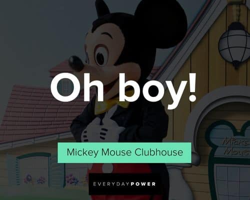 Mickey Mouse quotes about oh boy!
