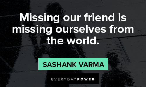 Meaningful missing friends quotes