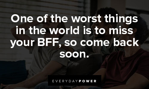 More Missing your best friend quotes