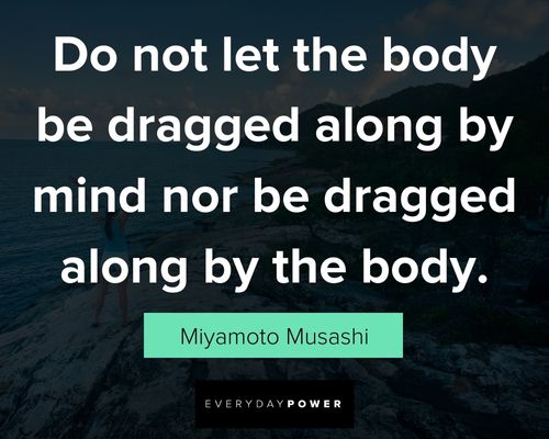 Miyamoto Musashi quotes that body