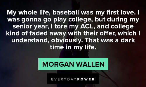 morgan wallen quotes about life