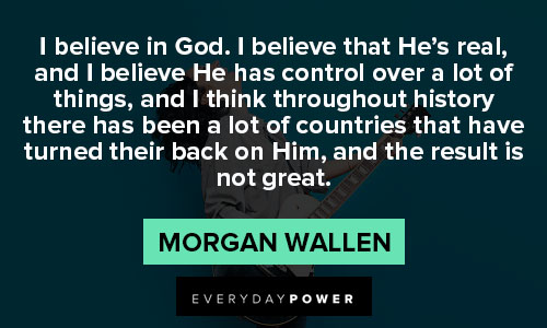 morgan wallen quotes about God