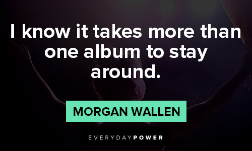 morgan wallen quotes for album