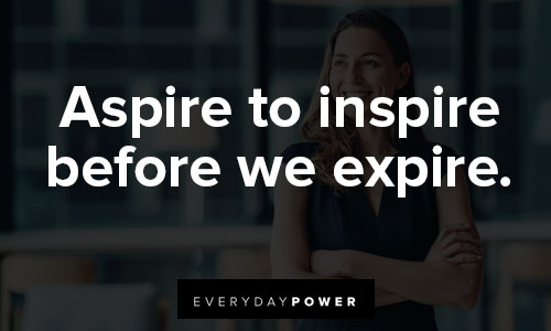Motivational T-shirt quotes on aspire to inspire before we expire