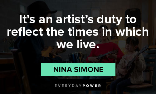 Nina Simone quotes about music