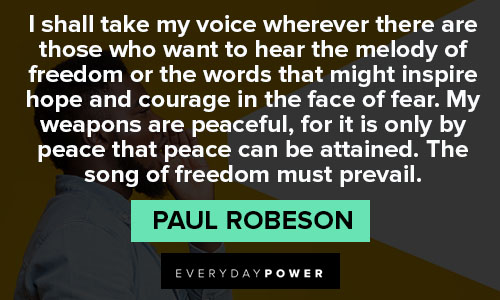 Powerful and inspirational Paul Robeson quotes
