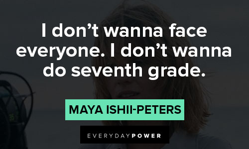PEN15 quotes from Maya Ishii-Peters