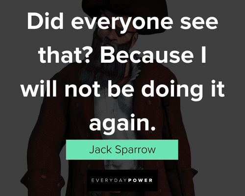 Pirates of the Caribbean quotes about be doing it again