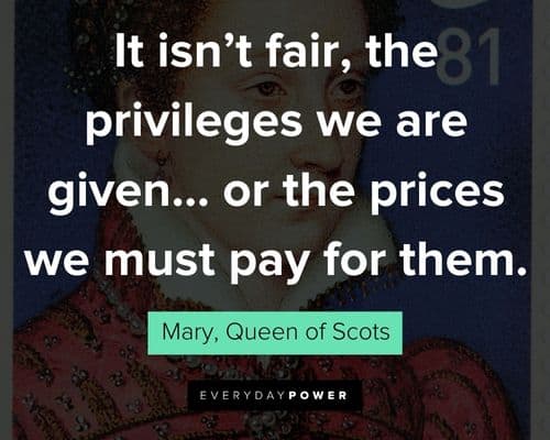 Reign quotes from Mary, Queen of Scots