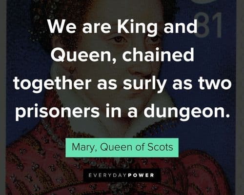 Reign quotes to motivate you
