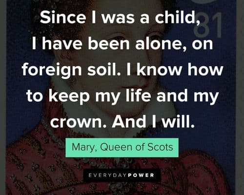 Reign quotes that will encourage you