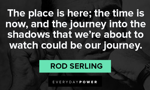 Rod Serling quotes about journey